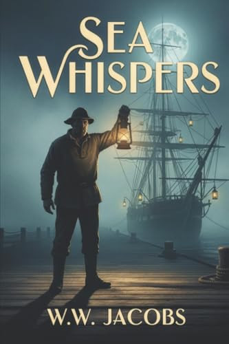 Sea Whispers, by W.W. Jacobs (Paperback)