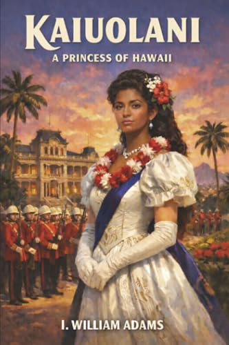 Kaiuolani, by I. William Adams (Paperback)