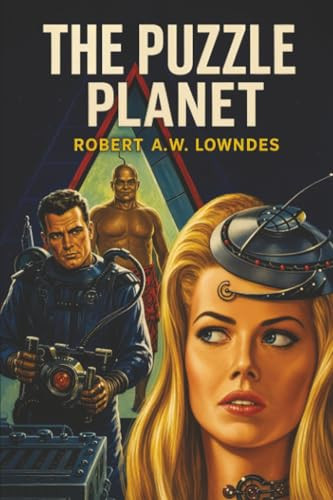 The Puzzle Planet, by Robert A.W. Lowndes (Paperback)
