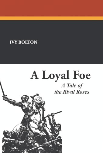 A Loyal Foe, by Ivy Bolton (Hardcover)
