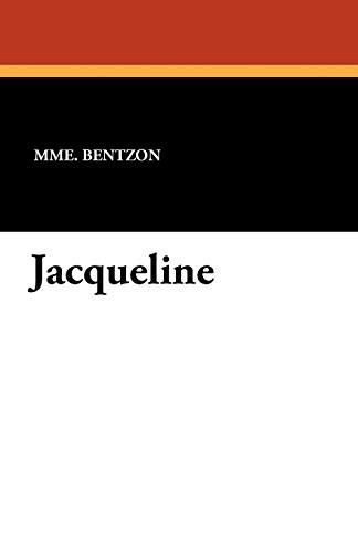 Jacqueline, by Mme. Bentzon (Paperback)