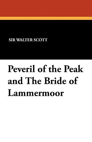 Peveril of the Peak and The Bride of Lammermoor, by Walter Scott (Paperback)