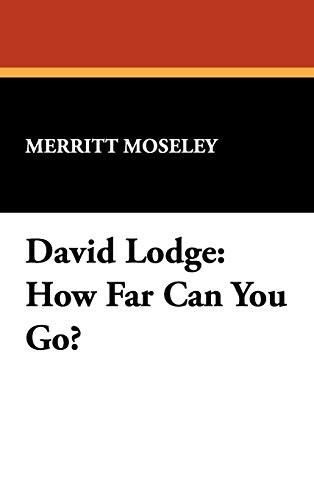 David Lodge: How Far Can You Go?, by Merritt Moseley (Hardcover)