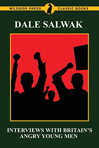 Interviews with Britain's Angry Young Men, by Dale Salwak (Paperback)