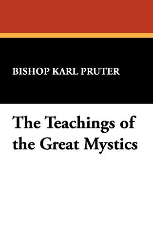 The Teachings of the Great Mystics, by Bishop Karl Pruter and Karl Pruter (Hardcover)