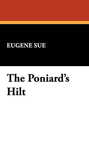 The Poniard's Hilt, by Eugene Sue (Hardcover)
