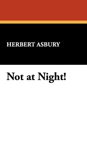 Not at Night!, edited by Herbert Asbury (Hardcover)