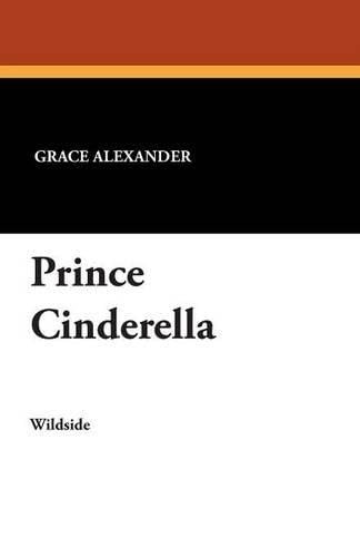 Prince Cinderella, by Grace Alexander (Paperback)