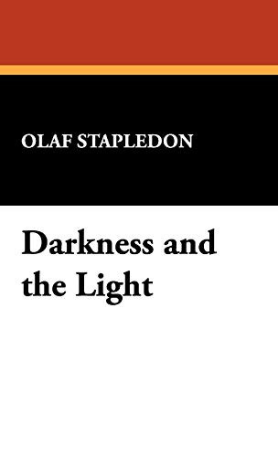Darkness and the Light, by Olaf Stapledon (Hardcover)