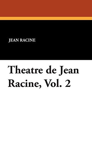 Theatre de Jean Racine, Vol. 2, by Jean Racine (Paperback)