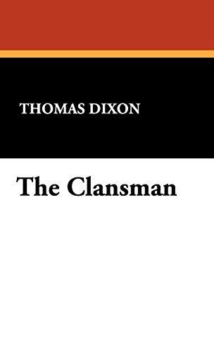 The Clansman, by Thomas Dixon (Hardcover)