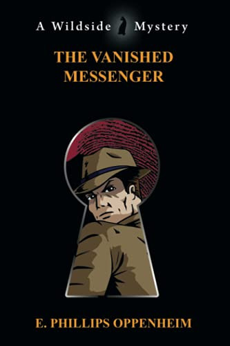 The Vanished Messenger, by E. Phillips Oppenheim (Paperback)