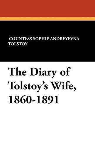 The Diary of Tolstoy's Wife, 1860-1891, by Sophie Andreevna Tolstoy (Paperback)
