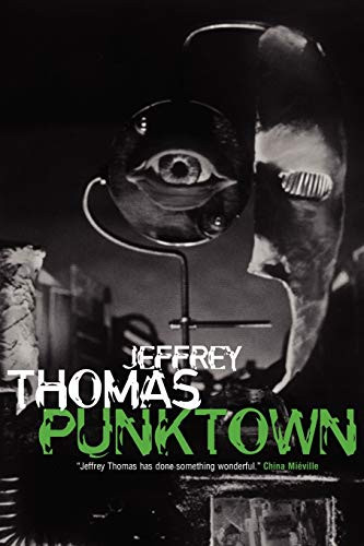 Punktown, by Jeffrey Thomas (Paperback)