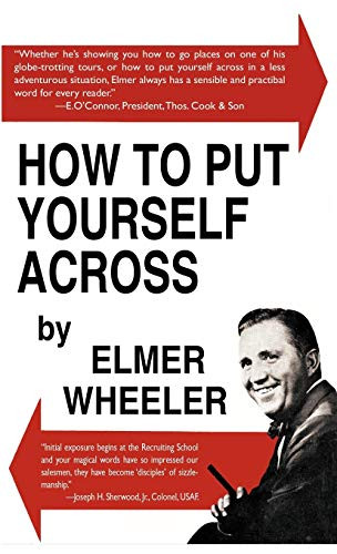 How to Put Yourself Across, by Elmer Wheeler (Hardcover)