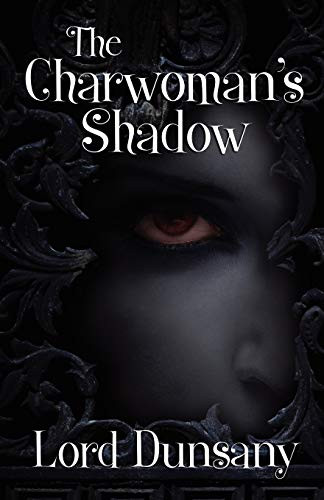 The Charwoman's Shadow, by Lord Dunsany (Paperback)