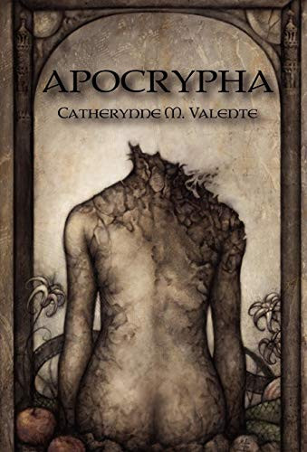Apocrypha, by Catherynne M. Valente (Hardcover)