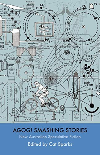 Agog! Smashing Stories, by Cat Sparks (Paperback)