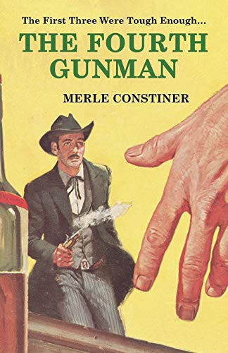 The Fourth Gunman, by Merle Constiner (Paperback)