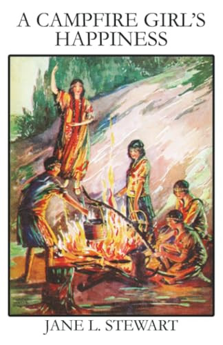 A Campfire Girl's Happiness, by Jane L. Stewart (Paperback)