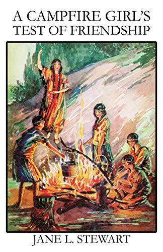 A Campfire Girl's Test of Friendship, by Jane L. Stewart (Paperback)