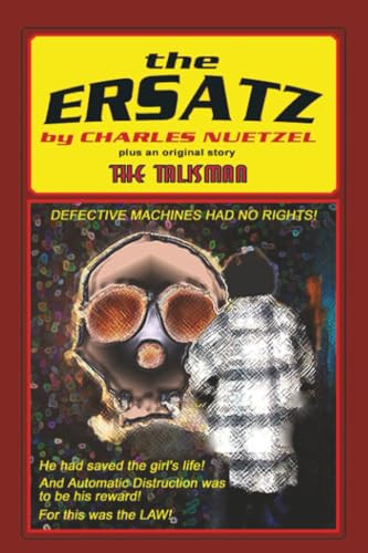 "The Ersatz" and "The Talisman", by Charles, Nuetzel (Paperback)