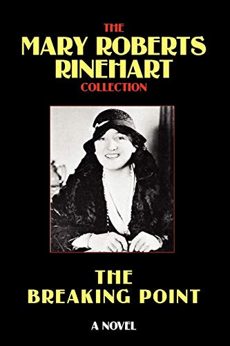 The Breaking Point, by Mary Roberts Rinehart (Paperback)