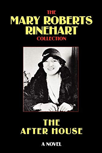 The After House, by Mary Roberts Rinehart (Paperback)