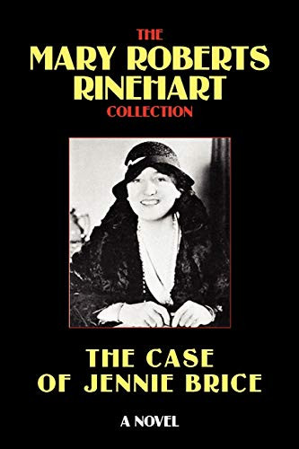 The Case of Jennie Brice, by Mary Roberts Rinehart (Paperback)