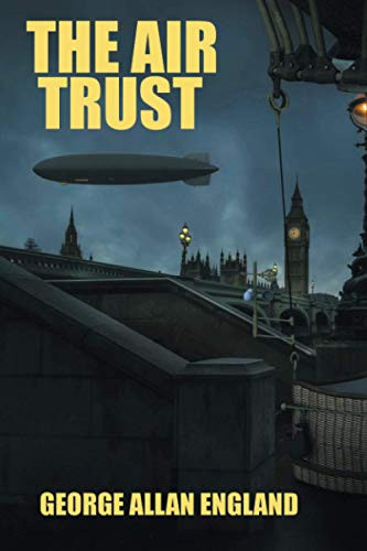 The Air Trust, by George Allan England (Paperback)