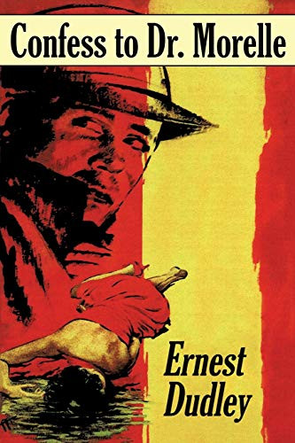Confess to Dr. Morelle, by Ernest Dudley (Paperback)