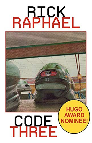 Code Three (Hugo Award Nominee), by Rick Raphael (Paperback)