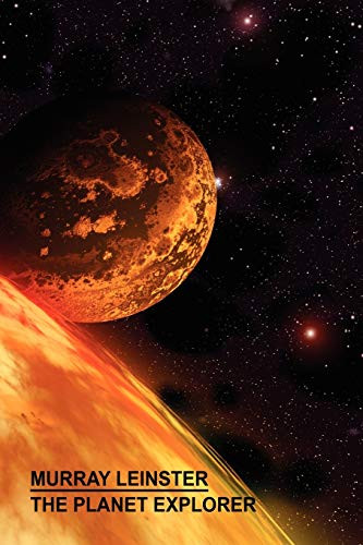 The Planet Explorer, by Murray Leinster (Paperback)