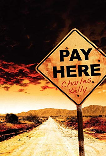 Pay Here, by Charles Kelly (Hardcover)