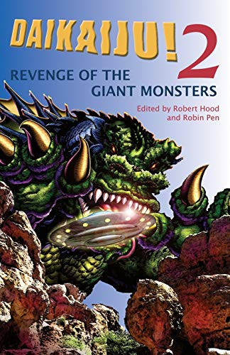 Daikaiju!2 Revenge of the Giant Monsters, by Robert Hood and Robin Pen (Paperback)