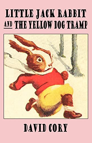 Little Jack Rabbit and the Yellow Dog Tramp, by David Cory (Paperback)