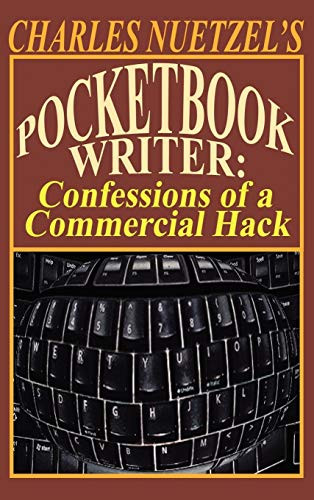Pocketbook Writer: Confessions of a Commercial Hack, by Charles Nuetzel (Hardcover)