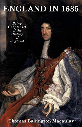 England in 1685, by Thomas Babington Macaulay (Paperback)