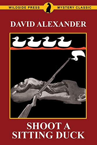 Shoot A Sitting Duck, by David Alexander (Paperback)