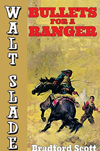 Bullets for a Ranger: A Walt Slade Western, by Bradford Scott (Paperback)
