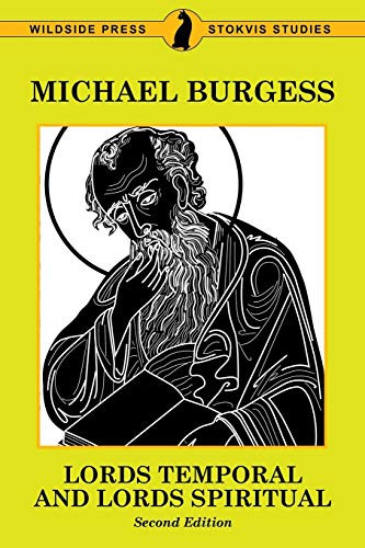 Lords Temporal and Lords Spiritual: Second Edition, by Michael Burgess (Paperback)