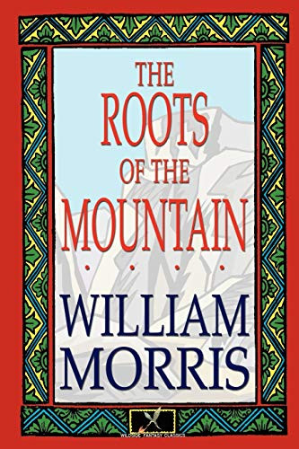 The Roots of the Mountain, by William Morris (Paperback)