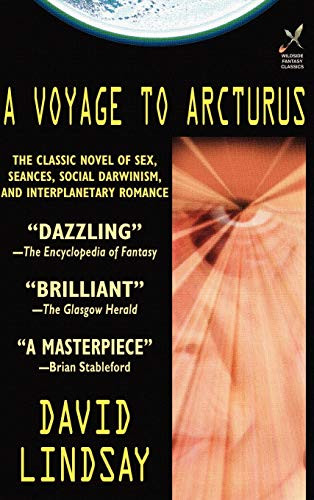 A Voyage to Arcturus, by David Lindsay (Hardcover)