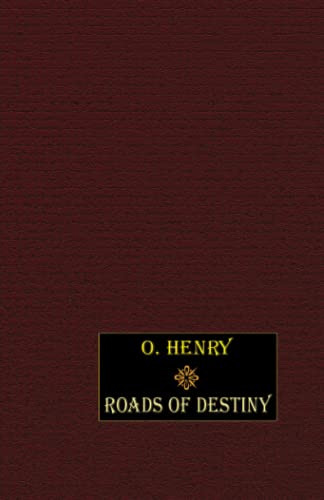 Roads of Destiny, by O. Henry (Paperback)