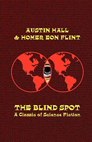 The Blind Spot, by Austin Hall and Homer Eon Flint (Paperback)