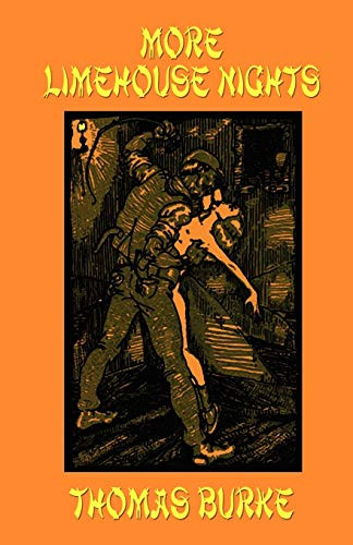 More Limehouse Nights, by Thomas Burke (Paperback)