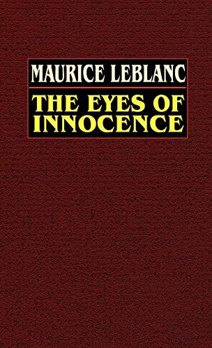 The Eyes of Innocence, by Maurice LeBlanc (Hardcover)