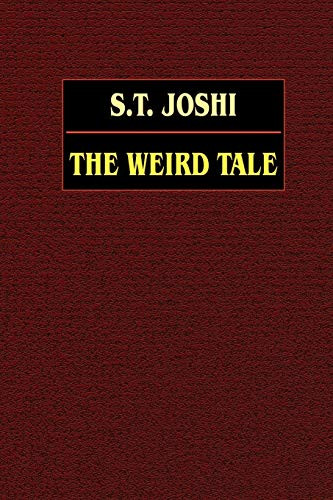 The Weird Tale, by S. T. Joshi (Paperback)