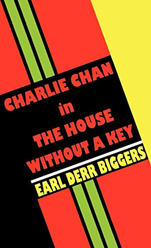 Charlie Chan in the House Without a Key, by Earl Derr Biggers (Hardcover)