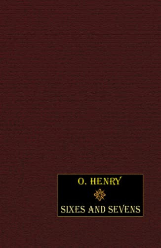 Sixes and Sevens, by O. Henry (Hardcover)